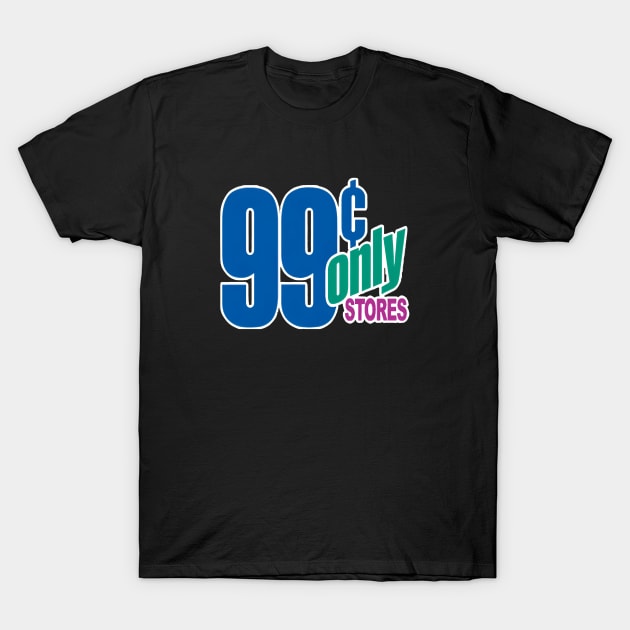 99 Cents Store T-Shirt by fiercewoman101